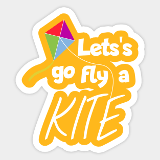 Let's got fly a kite Sticker